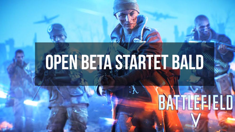 battlefield v open beta startet bald