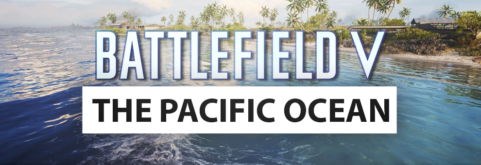 bf5 The Pacific Ocean teaser
